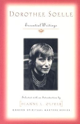 Dorothee Soelle: Esential Writings by Soelle, Dorothee