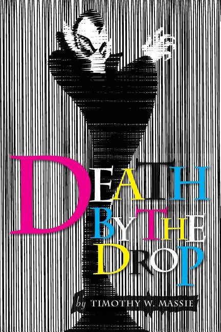 Death by the Drop by Massie, Timothy