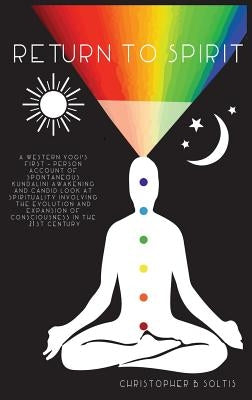 Return to Spirit by Soltis, Christopher B.