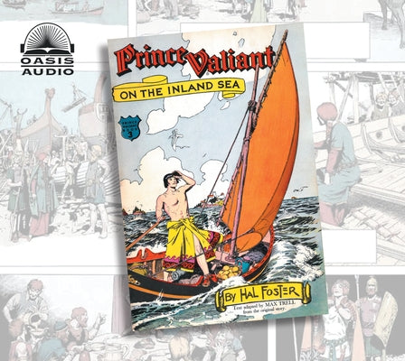 Prince Valiant on the Inland Sea: Volume 3 by Foster, Harold