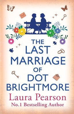 The Last Marriage of Dot Brightmore by Pearson, Laura
