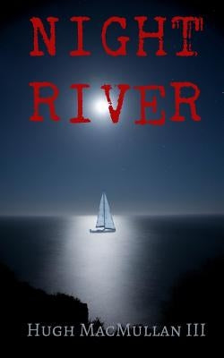 Night River by Macmullan III, Hugh