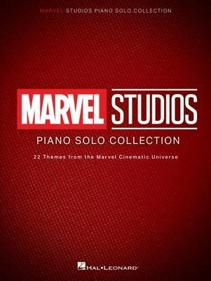 Marvel Piano Solo Collection - 22 Epic Themes from the Avengers, Iron Man, Doctor Strange, Guardians of the Galaxy, Captain America, Ant-Man, the Incr by 