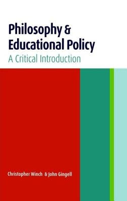 Philosophy and Educational Policy: A Critical Introduction by Gingell, John