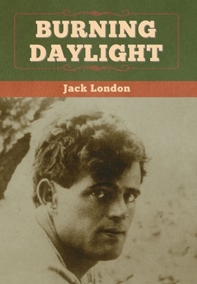 Burning Daylight by London, Jack