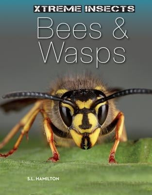 Bees & Wasps by Hamilton, S. L.