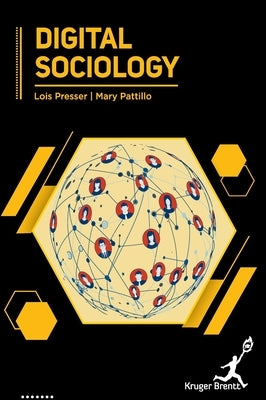 Digital Sociology by Presser, Lois