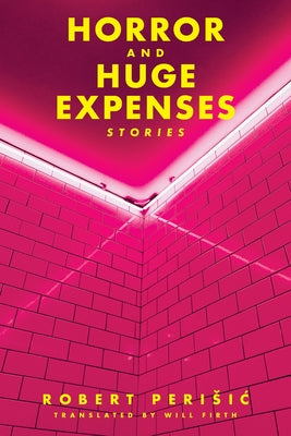 Horror and Huge Expenses by Perisic, Robert