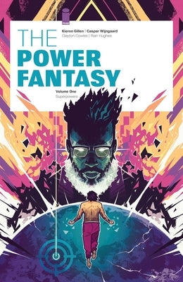 The Power Fantasy Volume 1: The Superpowers by Gillen, Kieron