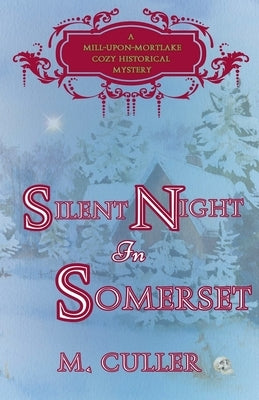 Silent Night in Somerset by Culler, M.