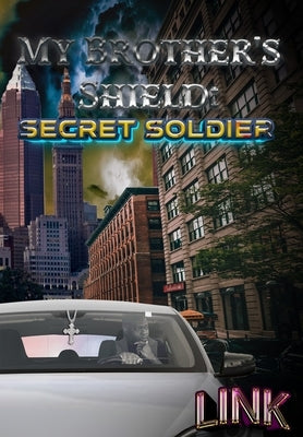 My Brother's Shield: Secret Soldier by Link