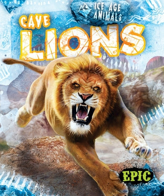 Cave Lions by Neuenfeldt, Elizabeth