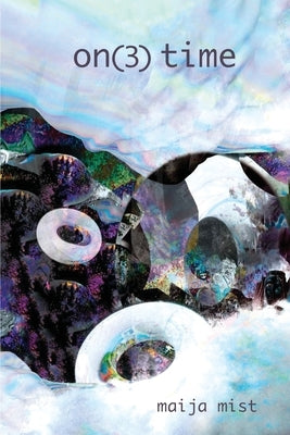 on(3) time by Mist, Maija
