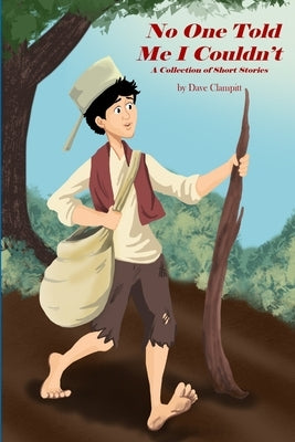 No One Told Me I Couldn't by Clampitt, Dave