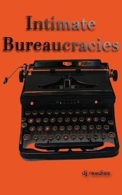 Intimate Bureaucracies: A Manifesto by Readies, Dj
