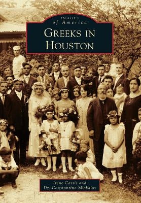 Greeks in Houston by Cassis, Irene
