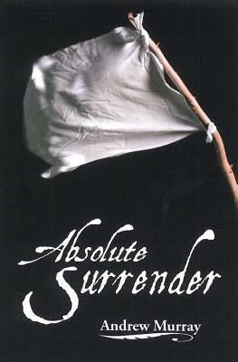 Absolute Surrender by Murray, Andrew