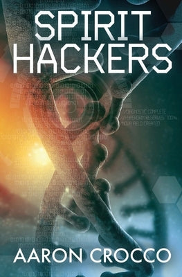 Spirit Hackers by Crocco, Aaron
