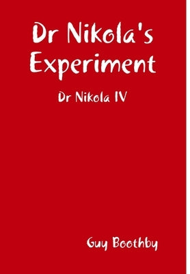 Dr Nikola's Experiment by Boothby, Guy