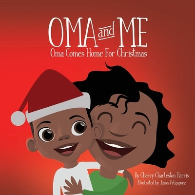 Oma Come Home For Christmas by Harris, Cherry