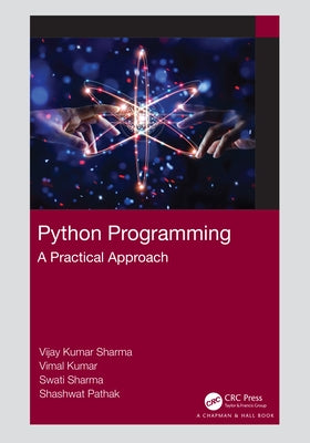 Python Programming: A Practical Approach by Sharma, Vijay Kumar