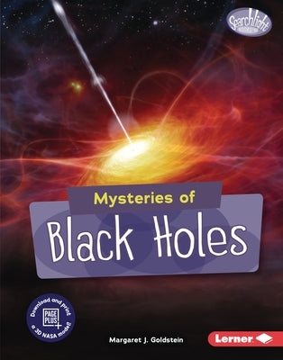Mysteries of Black Holes by Goldstein, Margaret J.