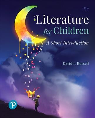 Literature for Children: A Short Introduction by Russell, David
