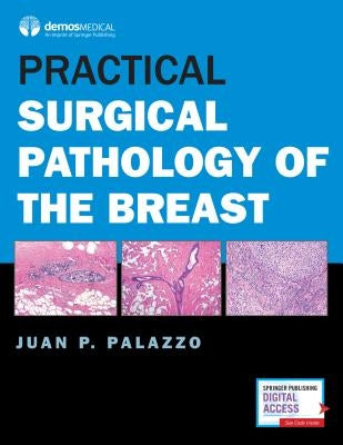 Practical Surgical Pathology of the Breast by Palazzo, Juan P.