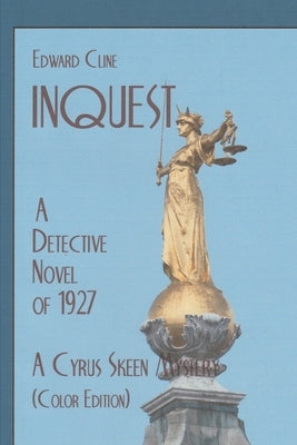 Inquest: A Detective Novel of 1927 by Cline, Edward
