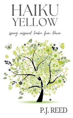 Haiku Yellow by Reed, P. J.