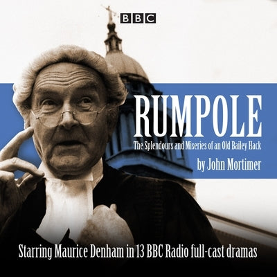 Rumpole of the Bailey by Mortimer, John
