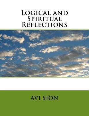 Logical and Spiritual Reflections by Sion, AVI