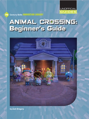 Animal Crossing: Beginner's Guide by Gregory, Josh