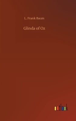Glinda of Oz by Baum, L. Frank