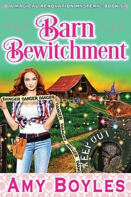 Barn Bewitchment by Boyles, Amy