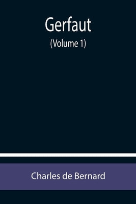 Gerfaut (Volume 1) by De Bernard, Charles
