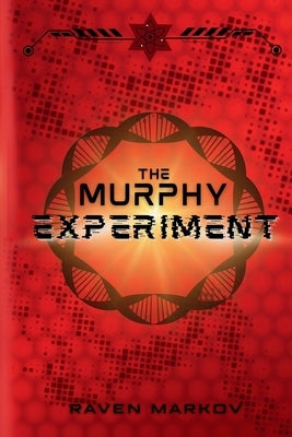 The Murphy Experiment by Markov, Raven