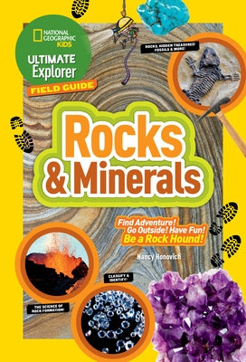 Ultimate Explorer Field Guide: Rocks and Minerals by Honovich, Nancy
