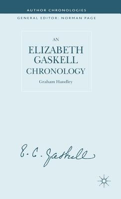 An Elizabeth Gaskell Chronology by Handley, G.