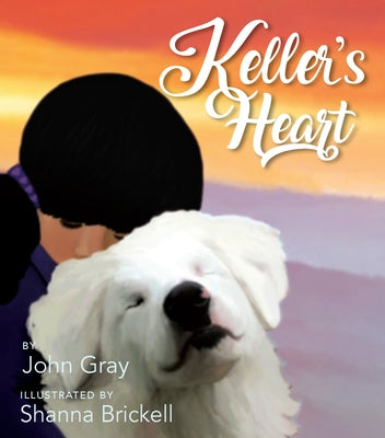 Keller's Heart by Gray, John