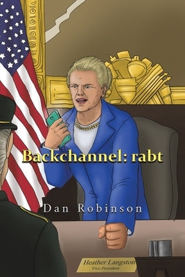 Backchannel: rabt by Robinson, Dan