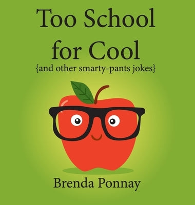 Too School for Cool by Ponnay, Brenda