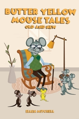 Butter Yellow Mouse Tales by Mitchell, Ellen