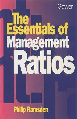 The Essentials of Management Ratios by Ramsden, Philip