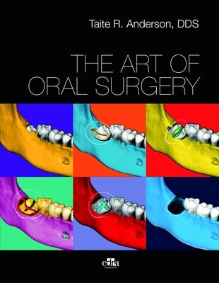 The Art of Oral Surgery by Anderson, Taite