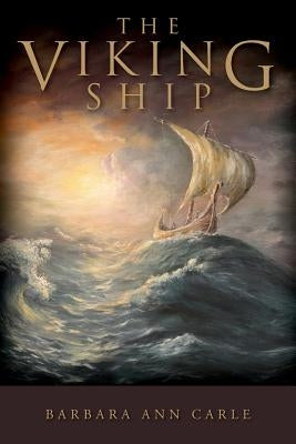The Viking Ship by Carle, Barbara Ann