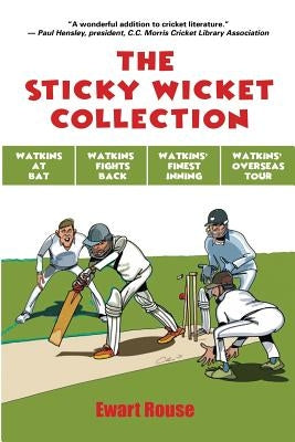 The Sticky Wicket Collection by Rouse, Ewart