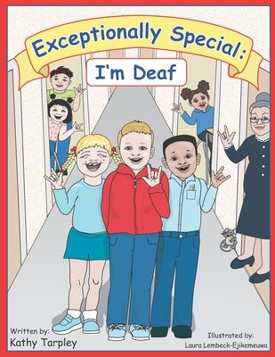 Exceptionally Special: I'm Deaf by Lembeck-Ejikemeuwa, Laura