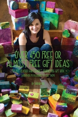 Over 450 Free or Almost Free Gift Ideas: To Put in Your hARTshare Journeying Gift Box by Bryson, Jani