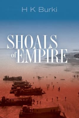 Shoals of Empire by Burki, H. K.